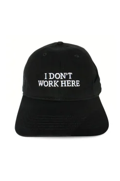 SORRY I DON'T WORK HERE CAP